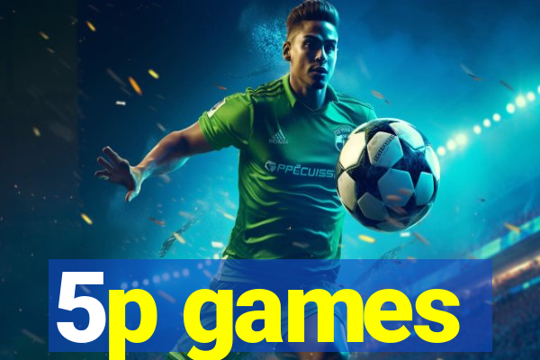5p games